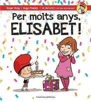 PER MOLTS ANYS, ELISABET! | 9788490346587 | ROIG CÉSAR, ROGER | Llibreria Online de Tremp