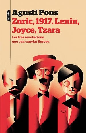 ZURIC, 1917. LENIN, JOYCE, TZARA | 9788498094022 | PONS MIR, AGUSTÍ | Llibreria Online de Tremp