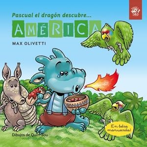 PASCUAL EL DRAGÓN DESCUBRE AMÉRICA | 9788417210038 | MAX OLIVETTI | Llibreria Online de Tremp