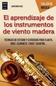 EL APRENDIZAJE DE LOS INSTRUMENTOS DE VIENTO MADER | 9788494696138 | JUAN MARI RUIZ | Llibreria Online de Tremp