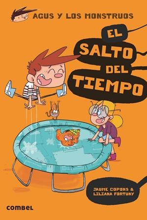 EL SALTO DEL TIEMPO (AGUS Y LOS MONSTRUOS) | 9788491012061 | COPONS RAMON, JAUME