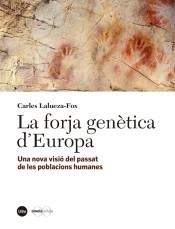 LA FORJA GENÈTICA D?EUROPA | 9788447540778 | LALUEZA FOX, CARLES | Llibreria Online de Tremp