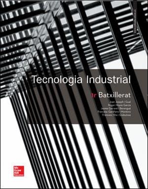 LA TECNOLOGIA INDUSTRIAL 1 BATXILLERAT. CATALUNYA. LLIBRE ALUMNE. | 9788448611347 | JOSEPH, JOAN/HOYOS, ROGER/GARRAVÉ, JAUME/GARÓFANO MONTORO, FRANCESC/VILA, FRANCESC | Llibreria Online de Tremp