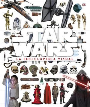 STAR WARS LA ENCICLOPEDIA VISUAL | 9780241320600 | VARIOS AUTORES | Llibreria Online de Tremp