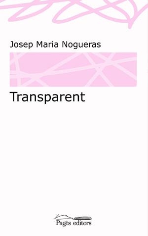 TRANSPARENT | 9788499758985 | NOGUERAS MASANA, JOSEP MARIA