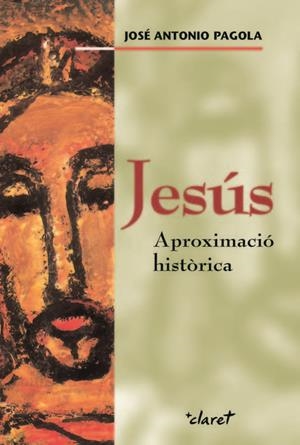 JESÚS. APROXIMACIÓ HISTÒRICA | 9788498461626 | PAGOLA ELORZA, JOSÉ ANTONIO