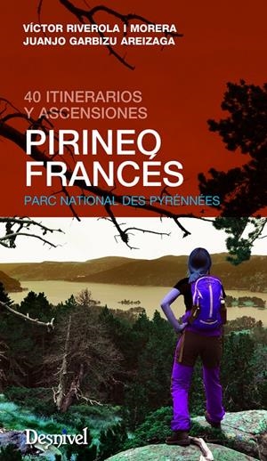 PIRINEO FRANCÉS | 9788498293562 | RIVEROLA I MORERA, VÍCTOR/GARBIZU AREIZAGA, JUAN JOSÉ | Llibreria Online de Tremp