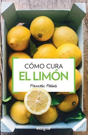 COMO CURA EL LIMON | 9788490568729 | FOSSAS LLUSSA, FRANCESC J. | Llibreria Online de Tremp