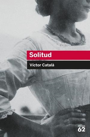 SOLITUD | 9788492672387 | CATALÀ, VÍCTOR | Llibreria Online de Tremp