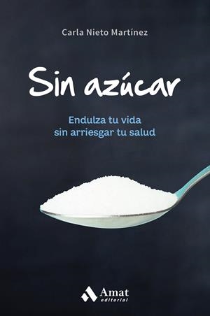 SIN AZÚCAR | 9788497359931 | NIETO MARTINEZ, CARLA | Llibreria Online de Tremp