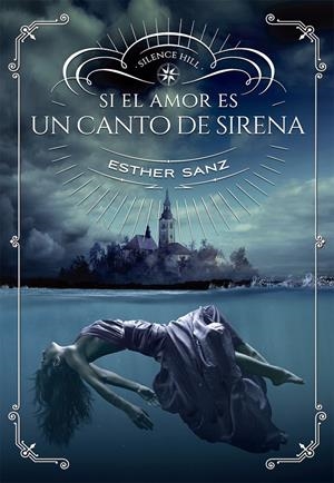 SI EL AMOR ES UN CANTO DE SIRENA | 9788424659981 | SANZ, ESTHER | Llibreria Online de Tremp