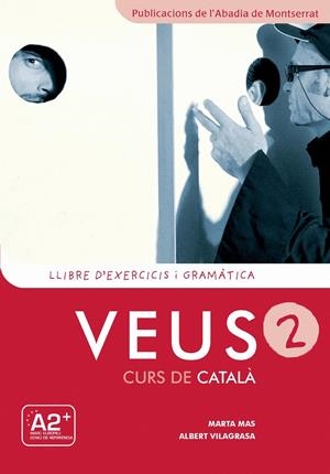 VEUS. CURS DE CATALÀ. LLIBRE D'EXERCICIS I GRAMÀTICA. NIVELL 2 | 9788498832921 | MAS PRATS, MARTA/VILAGRASA GRANDIA, ALBERT | Llibreria Online de Tremp