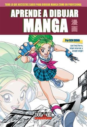 APRENDE A DIBUJAR MANGA:  | 9788416961160 | DUNN, BEN | Llibreria Online de Tremp