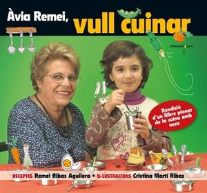ÀVIA REMEI, VULL CUINAR! | 9788490346228 | RIBAS AGUILERA, REMEI | Llibreria Online de Tremp