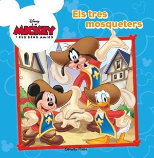 MICKEY, ELS TRES MOSQUETERS | 9788490573259 | AUTORS, DIVERSOS