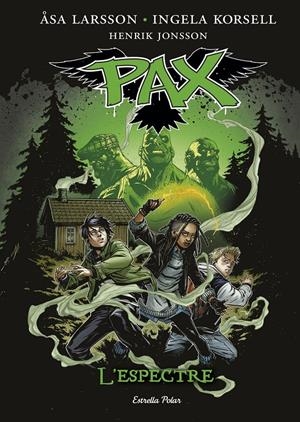 PAX. L'ESPECTRE | 9788416522125 | LARSSON, ÅSA/KORSELL, INGELA/JONSSON, HENRIK | Llibreria Online de Tremp