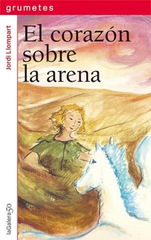EL CORAZÓN SOBRE LA ARENA | 9788424647926 | LLOMPART, JORDI | Llibreria Online de Tremp