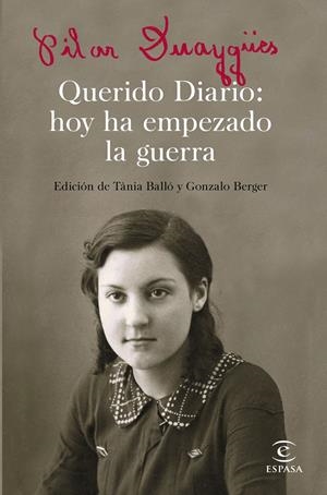 QUERIDO DIARIO: HOY HA EMPEZADO LA GUERRA | 9788467050301 | DUAYGÜES, PILAR/BALLÓ, TÀNIA/BERGER, GONZALO | Llibreria Online de Tremp
