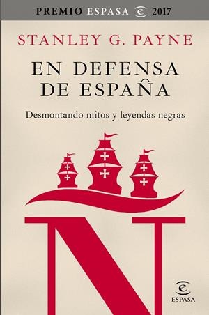 EN DEFENSA DE ESPAÑA: DESMONTANDO MITOS Y LEYENDAS NEGRAS | 9788467050592 | PAYNE, STANLEY G. | Llibreria Online de Tremp