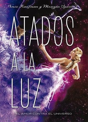 ATADOS A LA LUZ | 9788424659318 | KAUFMAN, AMIE/SPOONER, MEAGAN | Llibreria Online de Tremp