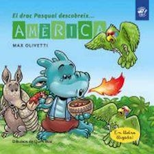 EL DRAC PASQUAL DESCOBREIX AMÈRICA | 9788417207007 | OLIVETTI, MAX | Llibreria Online de Tremp