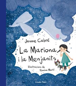 LA MARIONA I LA MENJANITS | 9788491373179 | JAUME CABRÉ/ROMINA MARTÍ | Llibreria Online de Tremp