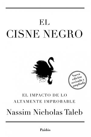 EL CISNE NEGRO. NUEVA EDICIÓN AMPLIADA Y REVISADA | 9788449326622 | TALEB, NASSIM NICHOLAS | Llibreria Online de Tremp