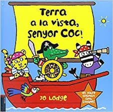 TERRA A LA VISTA, SENYOR COC! | 9788447919871 | LODGE, JO | Llibreria Online de Tremp