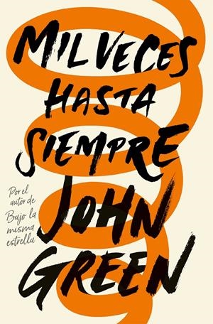 MIL VECES HASTA SIEMPRE | 9788415594918 | JOHN GREEN | Llibreria Online de Tremp
