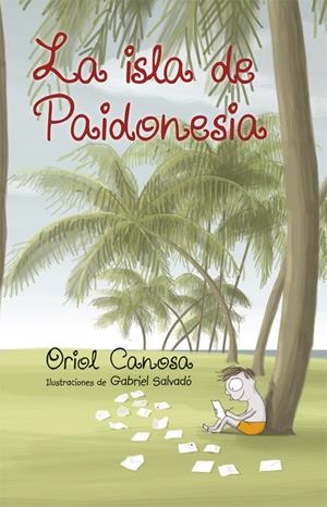 LA ISLA DE PAIDONESIA | 9788424660673 | CANOSA MASLLORENS, ORIOL | Llibreria Online de Tremp