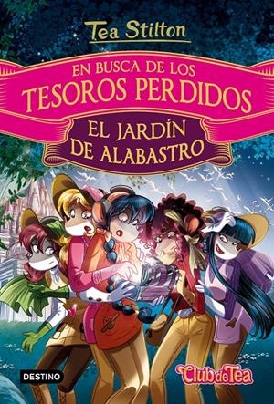 EN BUSCA DE LOS TESOROS PERDIDOS: EL JARDÍN DE ALABASTRO | 9788408169260 | STILTON, TEA | Llibreria Online de Tremp