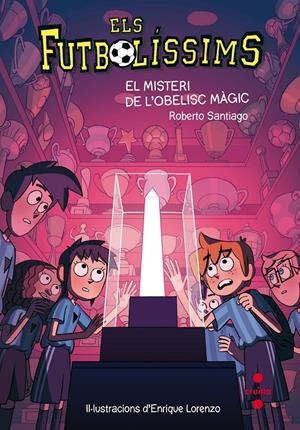 EL MISTERI DE L'OBELISC MAGIC (FUTBOLISSIMS 12) | 9788466143288 | SANTIAGO, ROBERTO | Llibreria Online de Tremp