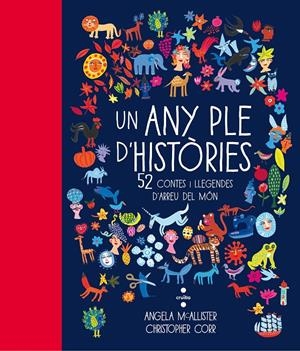 UN ANY PLE D'HISTORIES (52 CONTES I LLEGENDES D'ARREU DEL MON) | 9788466141765 | MCALLISTER, ANGELA