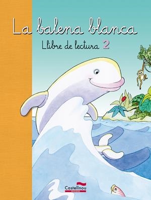 LECTURES DE LA BALENA BLANCA 2 | 9788498049718 | VENTURA MANJÓN, Mª MONTSERRAT/ANTONINO JORBA, Mª JOSÉ/CIVÍS ZARAGOZA, MIREIA/ANDRÉS VALDENEBRO, Mª P | Llibreria Online de Tremp