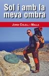 SOL I AMB LA MEVA OMBRA | 9788492465835 | COLLELL I MALLA, JORDI | Llibreria Online de Tremp