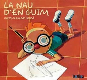 LA NAU D'EN GUIM | 9788416003976 | DSVID GRANADOS NIUBO | Llibreria Online de Tremp