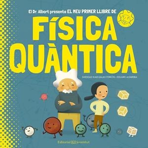 EL MEU PRIMER LLIBRE DE FÍSICA QUÀNTICA | 9788426144799 | KAID-SALAH FERRÓN, SHEDDAD | Llibreria Online de Tremp