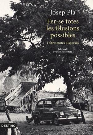 FER-SE TOTES LES IL·LUSIONS POSSIBLES | 9788497102704 | PLA, JOSEP | Llibreria Online de Tremp