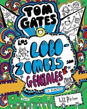 TOM GATES - LOS LOBOZOMBIS SON GENIALES (Y PUNTO) | 9788469621660 | PICHON, LIZ | Llibreria Online de Tremp