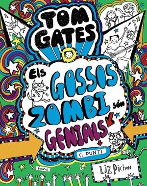 TOM GATES - ELS GOSSOS ZOMBI SÓN GENIALS (I PUNT) | 9788499068459 | PICHON, LIZ | Llibreria Online de Tremp