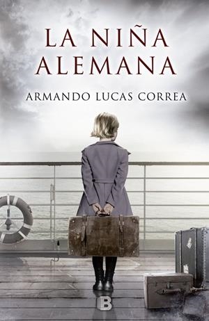 LA NIÑA ALEMANA | 9788466660044 | ARMANDO LUCAS CORREA