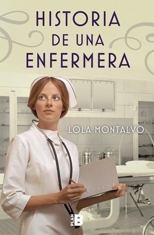 HISTORIA DE UNA ENFERMERA | 9788417001018 | LOLA MONTALVO