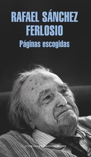 PÁGINAS ESCOGIDAS | 9788439733713 | RAFAEL SÁNCHEZ FERLOSIO | Llibreria Online de Tremp