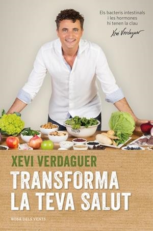 TRANSFORMA LA TEVA SALUT | 9788416430116 | XEVI VERDAGUER | Llibreria Online de Tremp