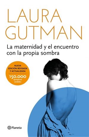 LA MATERNIDAD Y EL ENCUENTRO CON LA PROPIA SOMBRA | 9788408141297 | GUTMAN, LAURA | Llibreria Online de Tremp