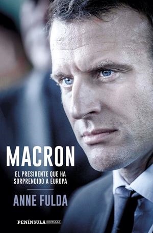 MACRON, EL PRESIDENTE QUE HA SORPRENDIDO A EUROPA | 9788499426518 | FULDA, ANNE | Llibreria Online de Tremp