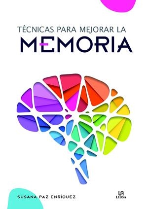 TÉCNICAS PARA MEJORAR LA MEMORIA | 9788466237277 | PAZ ENRÍQUEZ, SUSANA | Llibreria Online de Tremp