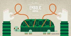 EMBOLIC ANIMAL | 9788490346372 | CASALS PELEGRÍ, JOANA | Llibreria Online de Tremp