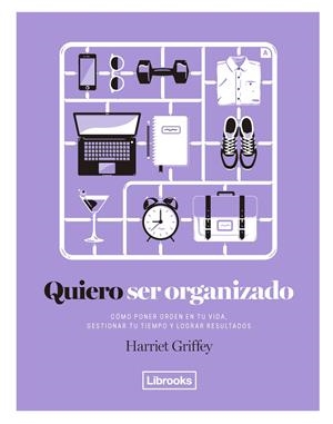 QUIERO SER ORGANIZADO | 9788494731808 | GRIFFEY, HARRIET | Llibreria Online de Tremp