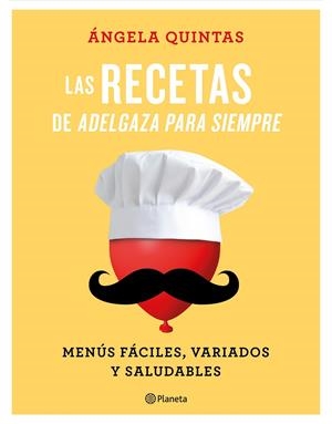LAS RECETAS DE ADELGAZA PARA SIEMPRE | 9788408180555 | QUINTAS, ÁNGELA | Llibreria Online de Tremp